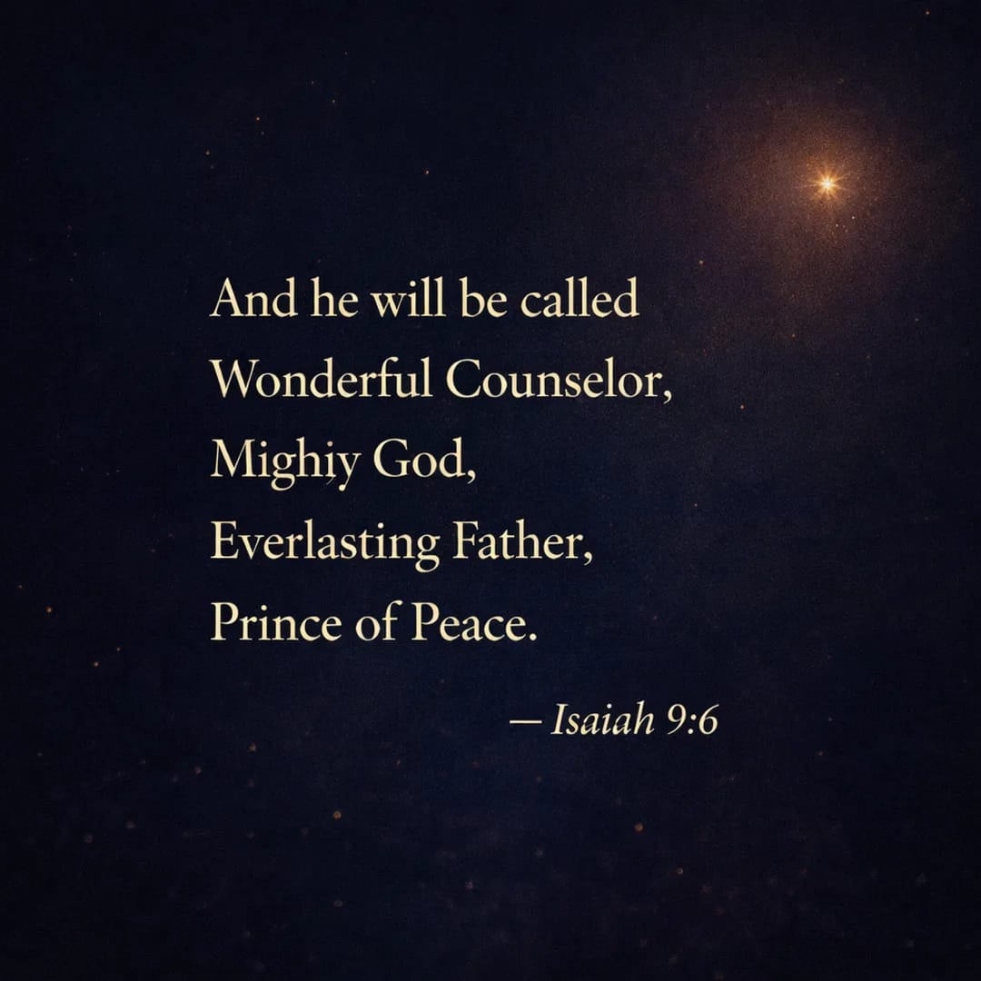 Scripture graphic -Isaiah 9:6: Wonderful Counselor, Mighty God, Everlasting Father, Prince of Peace